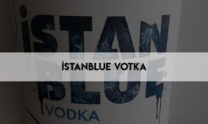 istanblue votka İstanblue Votka Güncel Fiyat Listesi - İstanblue Votka Alkol Oranı Nedir? İstanblue Votka Fiyatı Ne Kadar?
