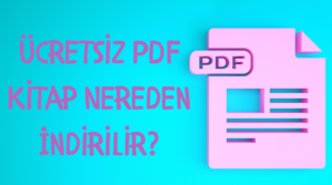 Ücretsiz PDF Kitap Nereden İndirilir?